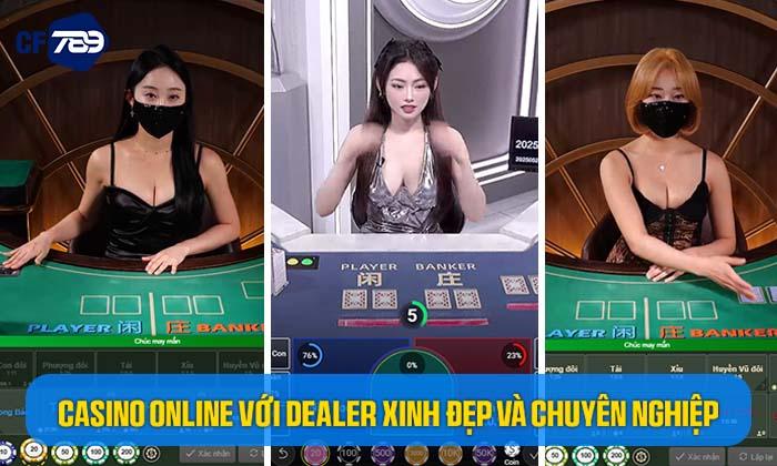 Chơi casino online tại CF789 với dealer xinh đẹp và chuyên nghiệp Chơi casino online tại CF789 với dealer xinh đẹp và chuyên nghiệp