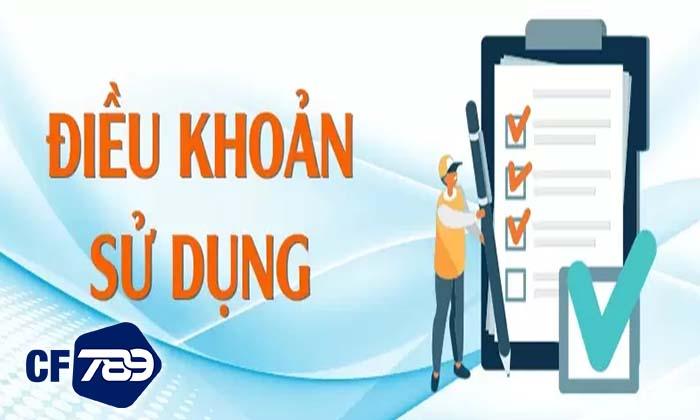Điều khoản sử dụng dịch vụ của CF789 Điều khoản sử dụng dịch vụ của CF789