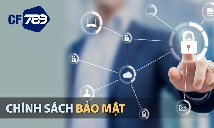 Giới thiệu chính sách bảo mật CF789 Giới thiệu chính sách bảo mật CF789