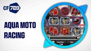 Aqua Moto Racing tại CF789