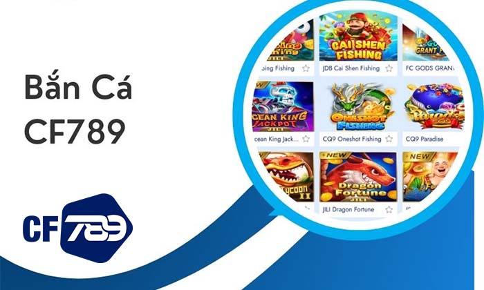 Giới thiệu Bắn Cá CF789 Giới thiệu Bắn Cá CF789