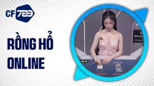 Rồng Hổ Online tại Casino CF789
