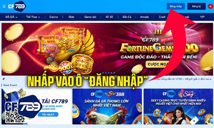 Truy cập CF789 sau đó nhấp vào ô "Đăng Nhập" Truy cập CF789 sau đó nhấp vào ô "Đăng Nhập"